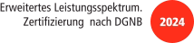 Erweitertes Leistungsspektrum. Zertifizierung  nach DGNB 2024